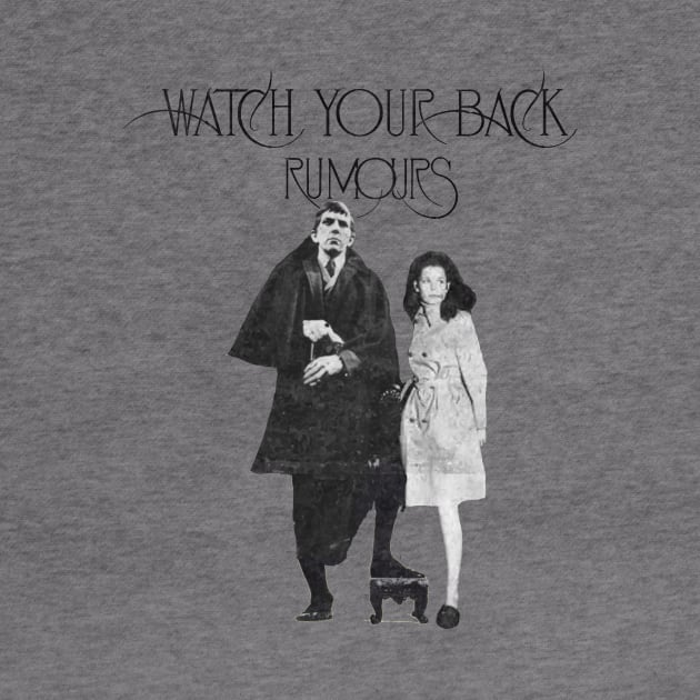 Watch Your Back - Rumours by Bigfinz